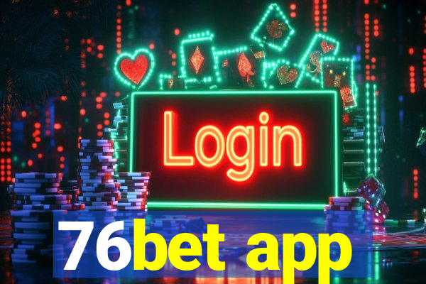 76bet app